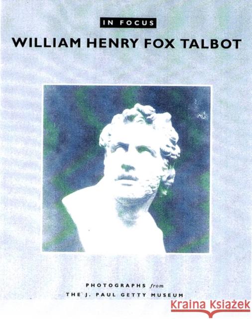 William Henry Fox Talbot William Henry Fox Talbot Deborah Ann Gribbon Larry J. Schaaf 9780892366606