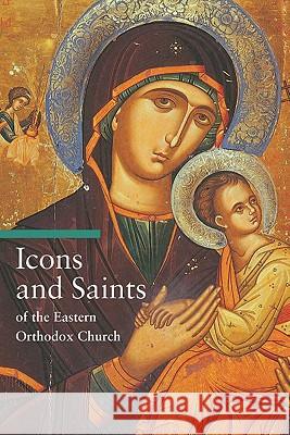 Icons and Saints of the Eastern Orthodox Church Tradigo, Alfredo 9780892368457 J. Paul Getty Trust Publications