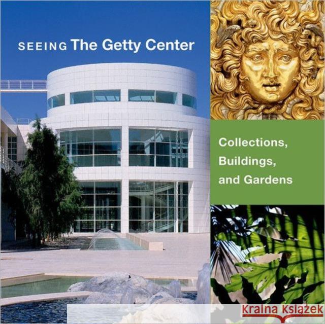 Seeing the Getty Center – Collections, Building, and Gardens . Bromford 9780892369751 Getty Trust Publications