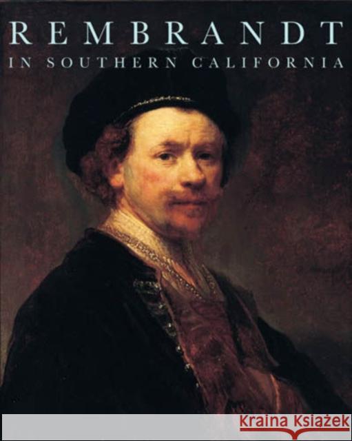 Rembrandt in Southern California Anne T. Woollett 9780892369935 Getty Publications