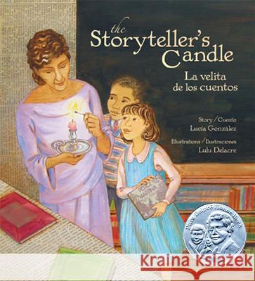 The Storyteller's Candle / La Velita de Los Cuentos Gonzalez, Lucia 9780892392377 Children's Book Press (CA)