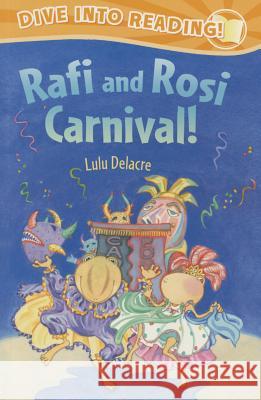 Rafi and Rosi Carnival! Lulu Delacre Lulu Delacre 9780892393794 Cbp