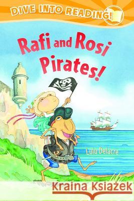 Rafi and Rosi Pirates! Delacre, Lulu 9780892393817 Children's Book Press (CA)