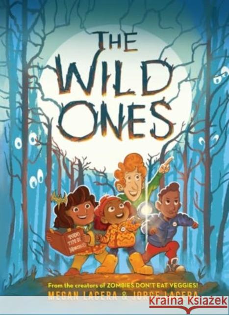 The Wild Ones Megan Lacera Jorge Lacera Jorge Lacera 9780892394524 Children's Book Press (CA)