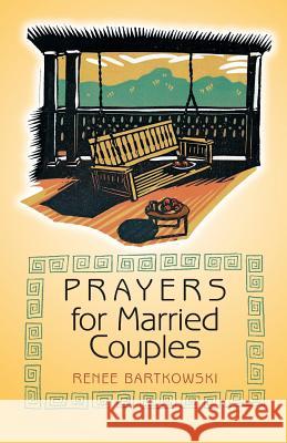 Prayers for Married Couples Renee Bartkowski 9780892433018 Liguori Publications