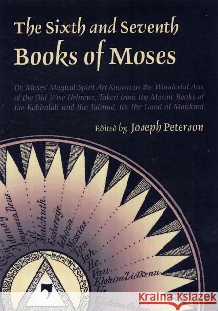 Sixth and Seventh Books of Moses Joseph Peterson 9780892541300