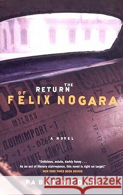 The Return of Felix Nogara Pablo Medina 9780892552795 Persea Books