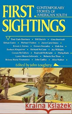 First Sightings: Contemporary Stories about American Youth John Loughery 9780892553792