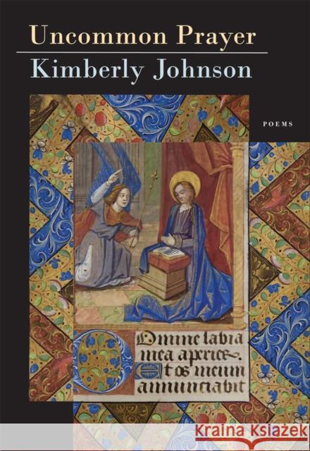 Uncommon Prayer Kimberly Johnson 9780892554478