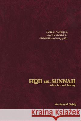 Fiqh Us Sunnah: v. 3 As-Sayyid Sabiq, Muhammad Saeed Dabas, etc. 9780892590667