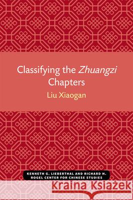 Classifying the Zbuangzi Chapters Liu Xiaogan 9780892641642