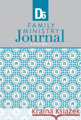 D6 Family Ministry Journal Ron Hunte 9780892659852 Randall House Publications