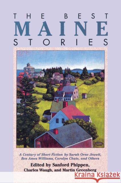 The Best Maine Stories Sanford Phippen 9780892723515