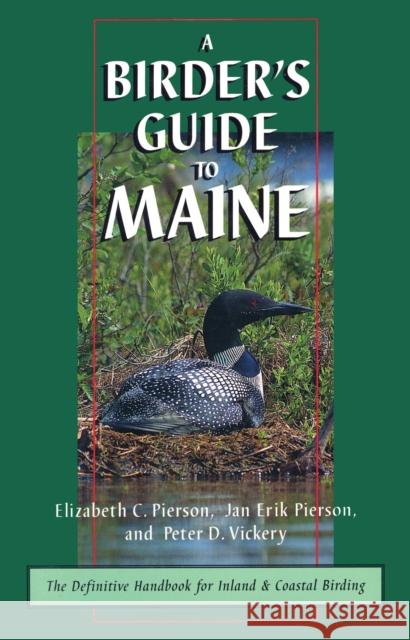 A Birder's Guide to Maine Pierson/Pierson/Vick 9780892723652
