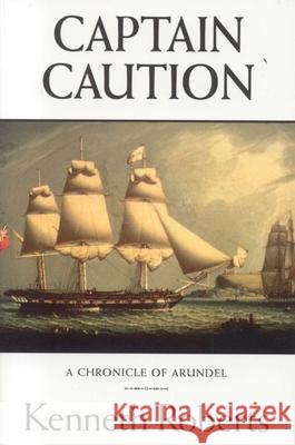 Captain Caution Kenneth Roberts 9780892724673