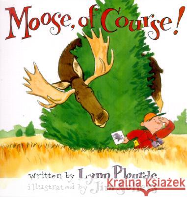 Moose, of Course! Plourde, Lynn 9780892724734 Down East Books