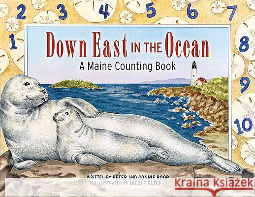 Down East in the Ocean: A Maine Counting Book Roop, Peter 9780892727094 Down East Books