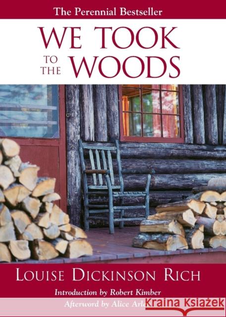 We Took to the Woods, 2nd Edition Dickinson, Louise Rich 9780892727360 Down East Books
