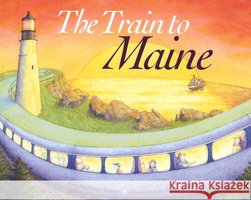 The Train to Maine Jamie Spencer 9780892727674 Not Avail