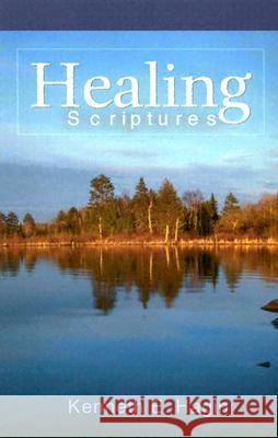 Healing Scriptures Kenneth E. Hagin 9780892765218 Faith Library Publications