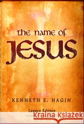 The Name of Jesus Kenneth, Jr. Hagin 9780892765393