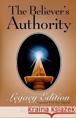 The Believer's Authority Legacy Edition Kenneth, Jr. Hagin 9780892765423