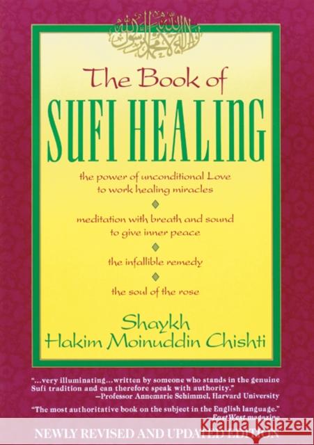 The Book of Sufi Healing Shaykh Hakim Moinuddin Chishti Abu Abdullah Ghulam Moinuddin N. D. Chishti 9780892813247 Inner Traditions International