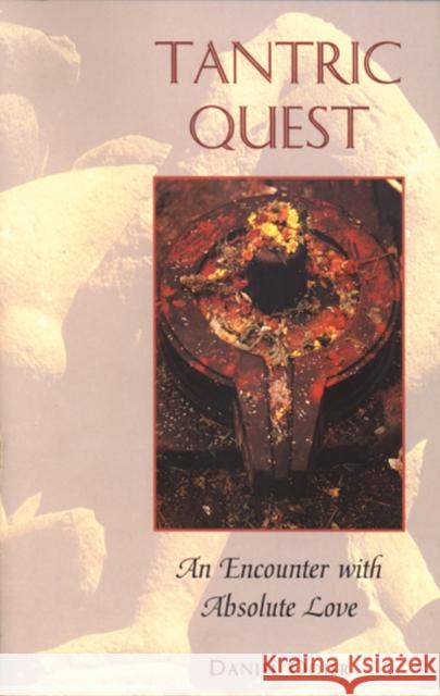 Tantric Quest: An Encounter with Absolute Love Odier, Daniel 9780892816200 Inner Traditions International