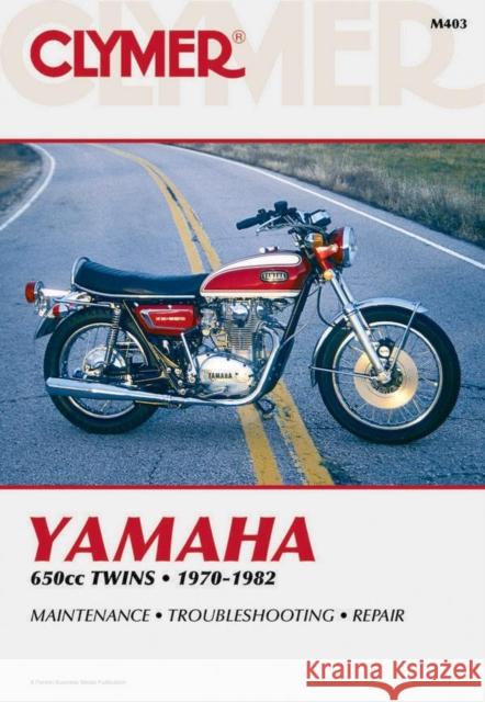 Clymer Yamaha 650cc Twins 1970-1982: Maintenance, Troubleshooting, Repair Eric Jorgensen 9780892872336 Clymer Publishing