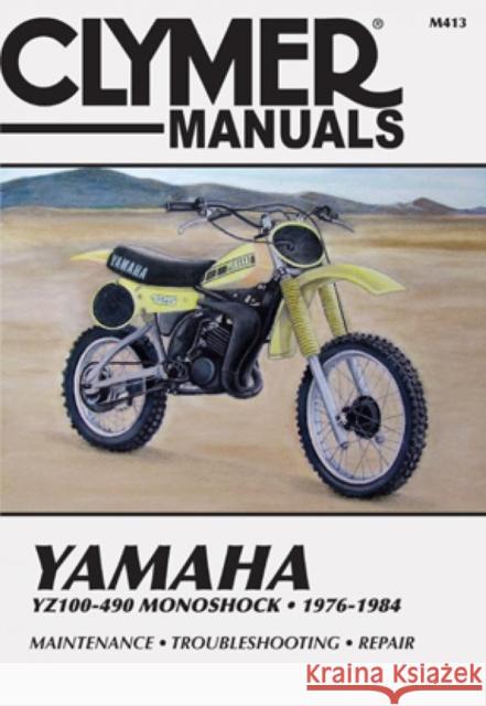 Yamaha YZ100-490 Monoshock Motorcycle (1976-1984) Service Repair Manual Haynes Publishing 9780892873296 Clymer Publishing