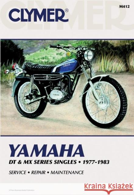 Yamaha Dt & MX Series Sngls 77-83 Ed Scott 9780892873319 Clymer Publishing