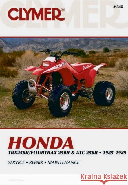 Honda Trx 4trx & Atc 250r 85-89 Clymer                                   Ed Scott 9780892875405 Clymer Publishing