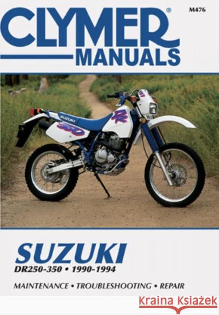 Suzuki Dr250-350 90-94 Clymer 9780892876020 Clymer Publishing