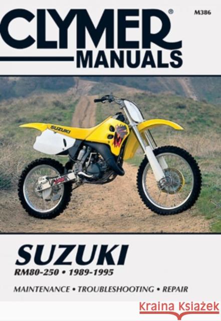 Suzuki RM80-250 Motorcycle (1989-1995) Service Repair Manual Haynes Publishing 9780892876587 Clymer Publishing