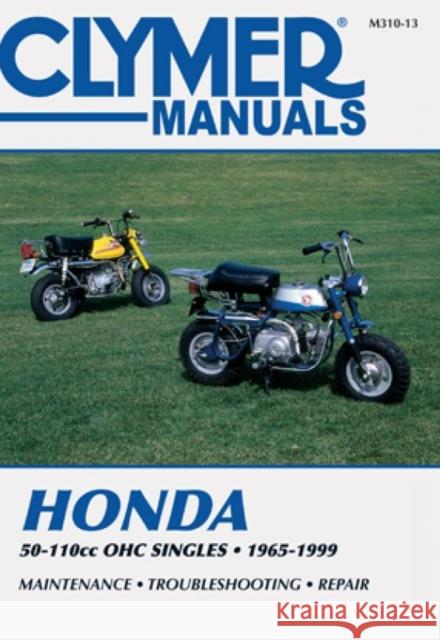 Honda 50-110cc, OHC Singles Motorcycle (1965-1999) Service Repair Manual Haynes Publishing 9780892878055 Clymer Publishing
