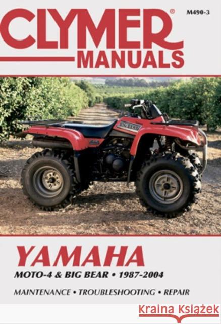 Yamaha Moto-4 & Big Bear ATV (87-04) Clymer Repair Manual Haynes Publishing 9780892879304