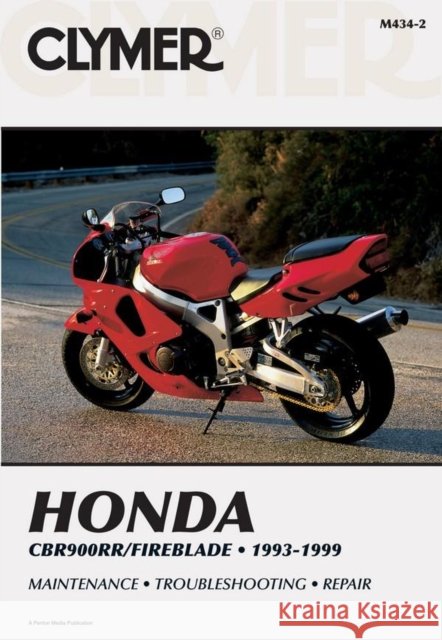 Honda CBR900RR/Fireblade Motorcycle (1993-1999) Service Repair Manual Haynes Publishing 9780892879328 Haynes Publishing Group