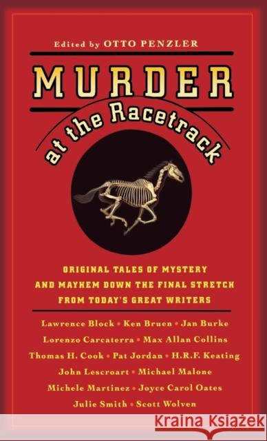 Murder at the Racetrack: Original Tales of Mystery and Mayhem Down the Final Stretch from Today's Great Writers Otto Penzler 9780892960187 Mysterious Press