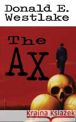 The Ax Donald E. Westlake 9780892965878 Mysterious Press
