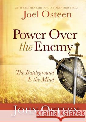 Power Over the Enemy: Breaking Free from Spiritual Strongholds John Osteen Joel Osteen Joel Osteen 9780892968879 Faithwords