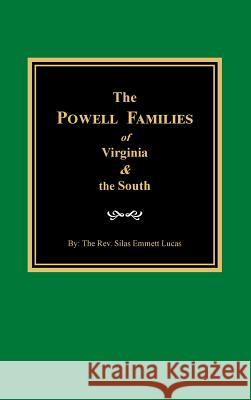 The Powells of Virginia and the South Silas E. Lucas S. Emmett Lucas Jr. Silas Emmett Lucas 9780893080273