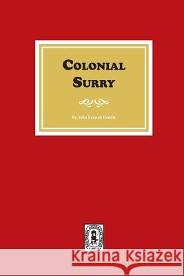 Colonial Surry John Bennett Boddie 9780893080594 Southern Historical Press