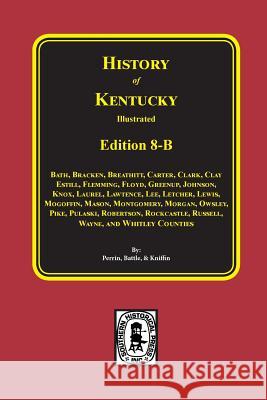 History of Kentucky: Edition 8-B William Henry Perrin Perrin Kniffin &. Battle 9780893081416