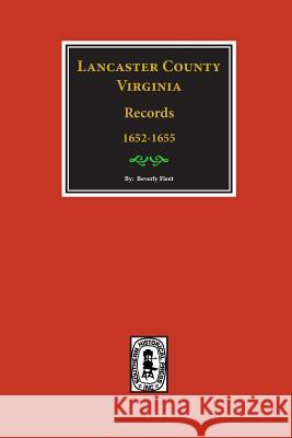 Lancaster County, Virginia Records ( Vol. #22). Beverly Fleet 9780893083960 Southern Historical Press, Inc.
