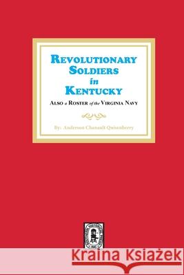 Revolutionary Soldiers in Kentucky Anderson C. Quisenberry 9780893084806 Southern Historical Press