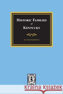 Historic Families of Kentucky Thomas Marshall Green 9780893087975