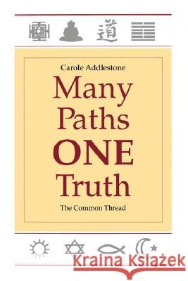 Many Paths, One Truth: The Common Thread Carole Addlestone 9780893342487