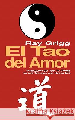 The Tao of Relationships Ray Grigg 9780893348526 Humanics Ltd
