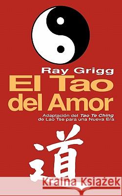 The Tao of Relationships Ray Grigg 9780893348526