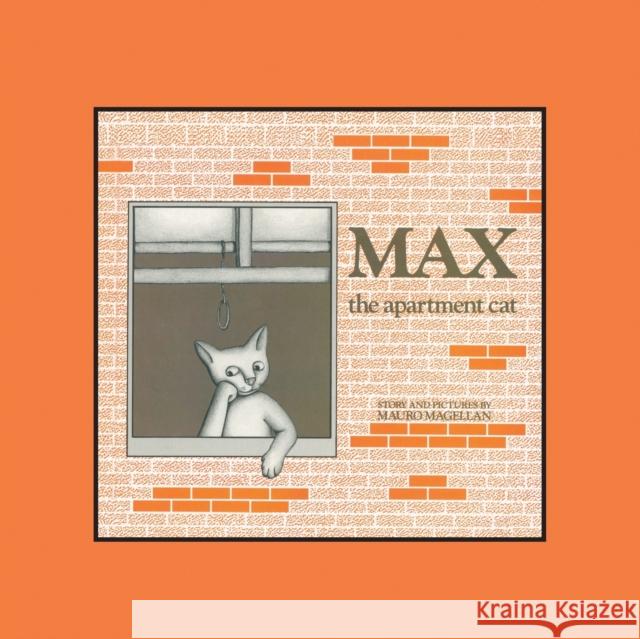 Max the Apartment Cat Mauro Magellan, Mauro Magellan 9780893348878